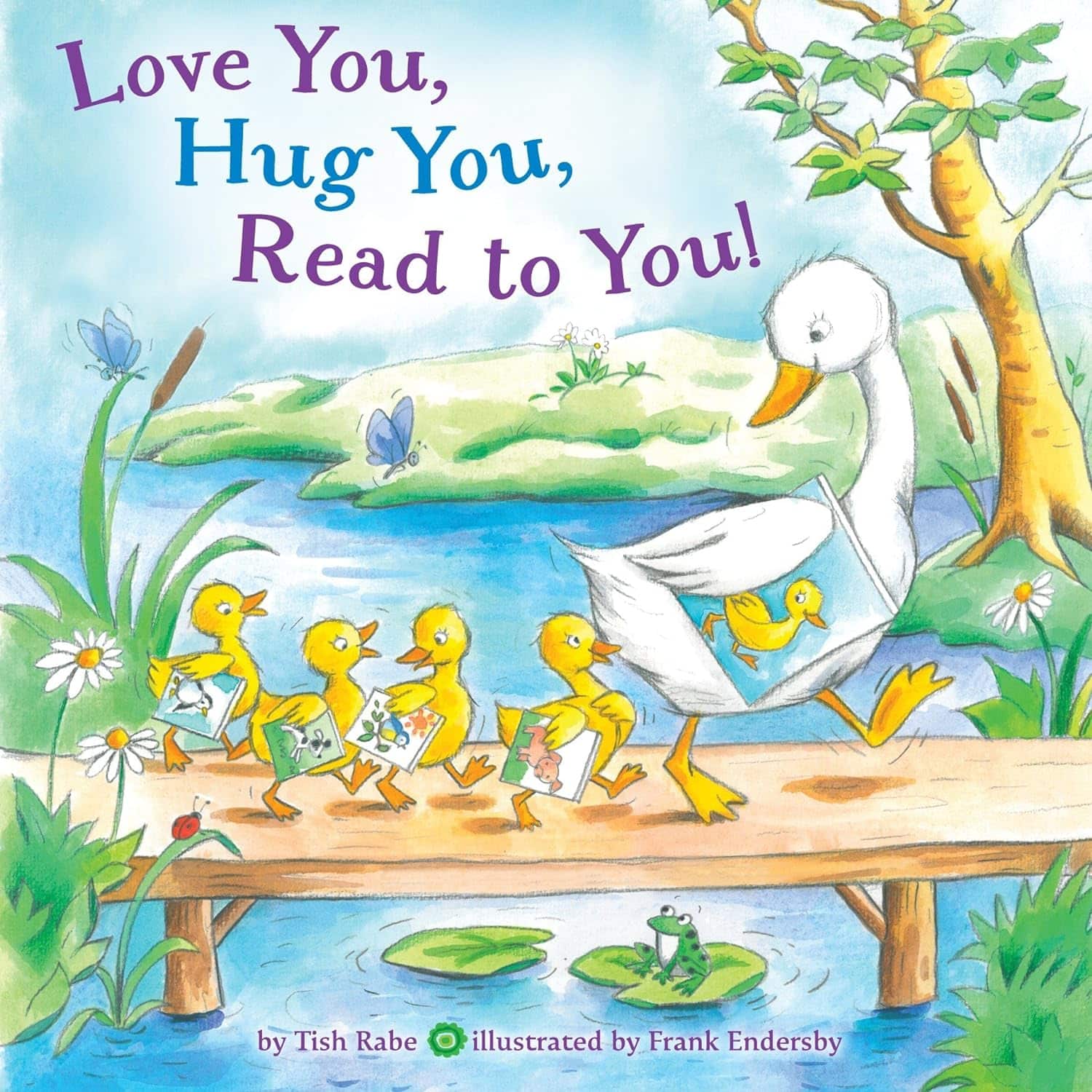 Love You, Hug You, Read To You! by Tish Rabe